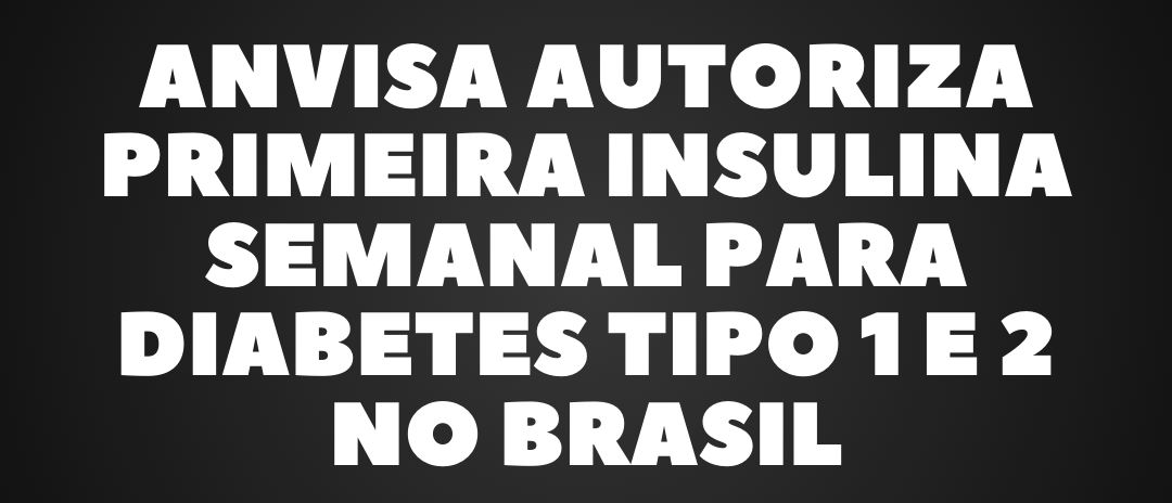 Novidade para diabéticos no Brasil!